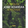 L'épreuve totalitaire - Josef Koudelka 