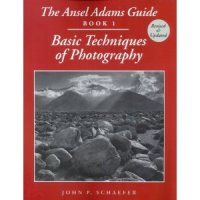 The Ansel Adams Guide: Book 1 : Basic Techniques of Photography